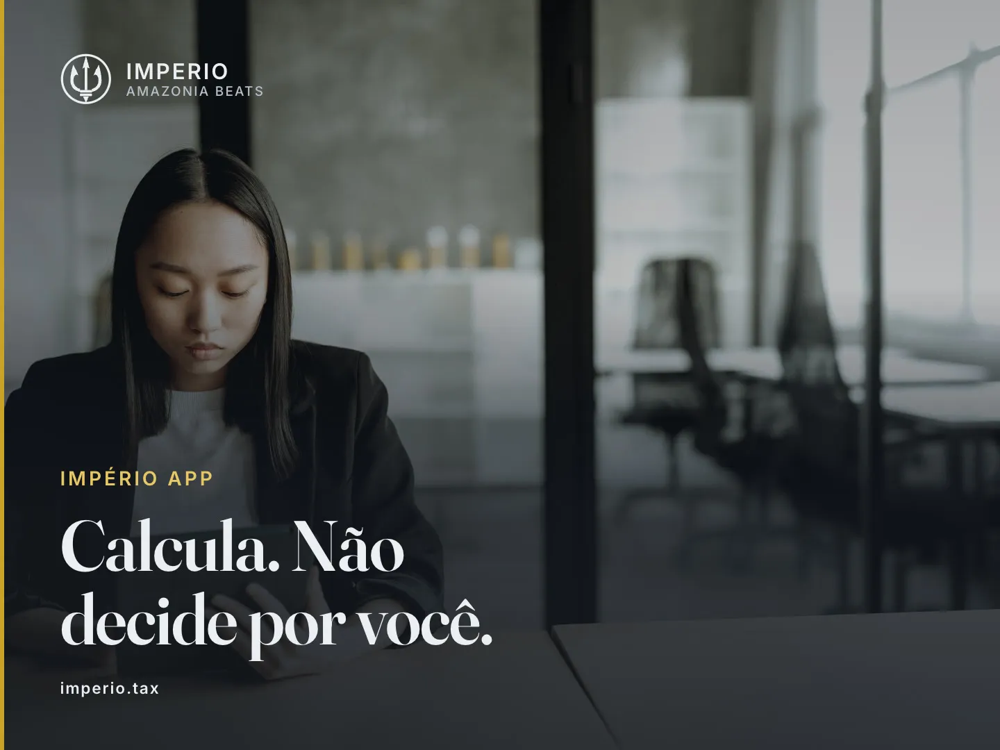 Calcula. Não decide por você.